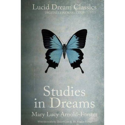 Studies in Dreams (Annotated) - (Lucid Dream Classics) by  Daniel Love (Paperback)