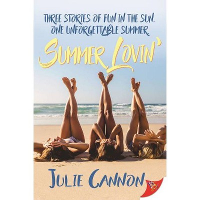 Summer Lovin' - by  Julie Cannon (Paperback)