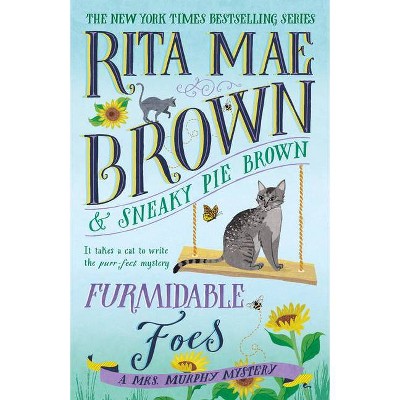 Furmidable Foes - (Mrs. Murphy) by  Rita Mae Brown (Paperback)