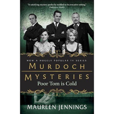 Poor Tom Is Cold - (Murdoch Mysteries) by  Maureen Jennings (Paperback)