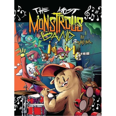 The Most Monstrous Band - by  Sam Hintz (Hardcover)