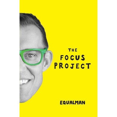 The Focus Project - by  Erik Qualman (Paperback)