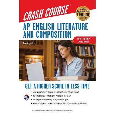 Ap(r) English Literature & Composition Crash Course, Book + Online - (Advanced Placement (AP) Crash Course) 2nd Edition by  Dawn Hogue (Paperback)