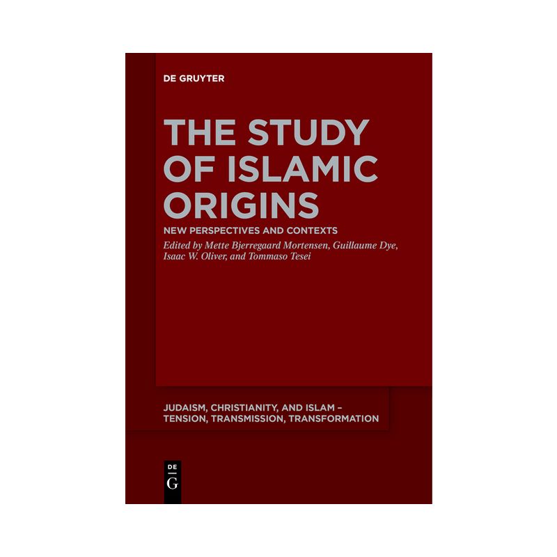 The Study of Islamic Origins - (Judaism, Christianity, and Islam - Tension, Transmission, Tr) (Paperback), 1 of 2