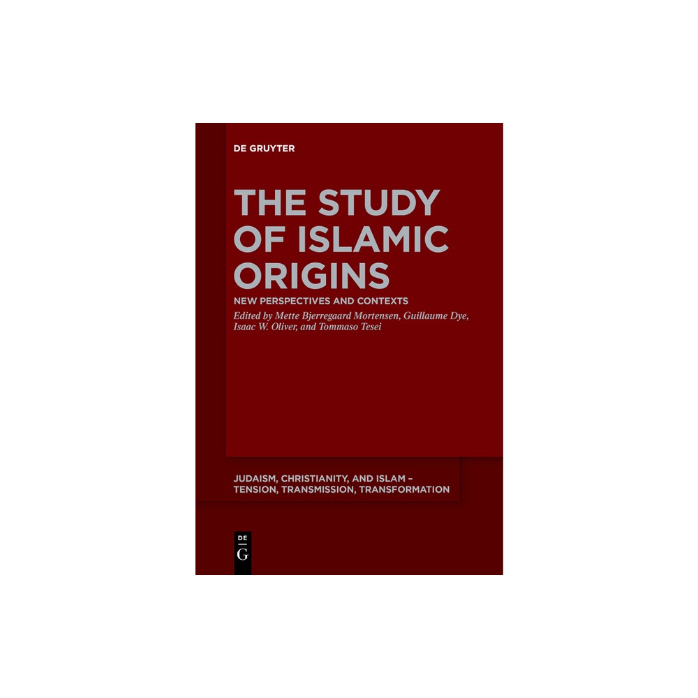 The Study of Islamic Origins - (Judaism, Christianity, and Islam - Tension, Transmission, Tr) (Paperback)