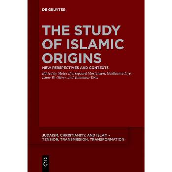 The Study of Islamic Origins - (Judaism, Christianity, and Islam - Tension, Transmission, Tr) (Paperback)