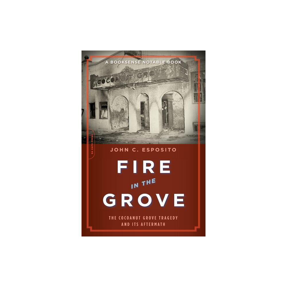 Fire in the Grove - by John C Esposito (Paperback)