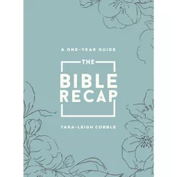 The Bible Recap - by  Tara-Leigh Cobble (Leather Bound)