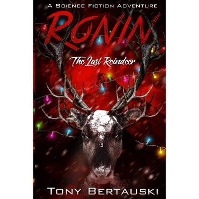 Ronin - (Claus Universe) by  Tony Bertauski (Paperback)