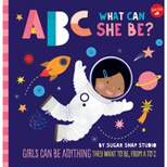 ABC for Me: ABC What Can She Be? - by Sugar Snap Studio & Jessie Ford
