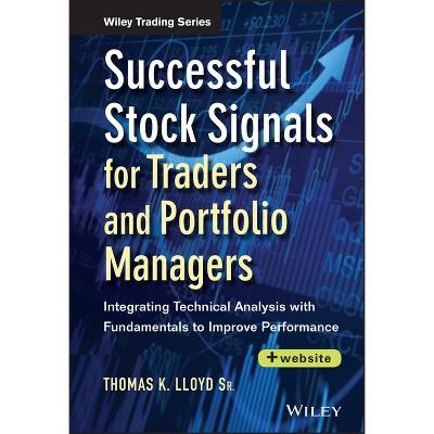 Successful Stock Signals for Traders and Portfolio Managers, + Website - (Wiley Trading) by  Tom K Lloyd (Hardcover)