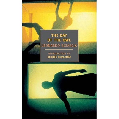 The Day of the Owl - (New York Review Books Classics) by  Leonardo Sciascia (Paperback)