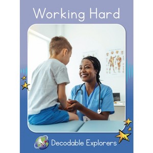 Working Hard - (Red Rocket (Tm) Readers Decodable Explorers) by  Pam Holden (Paperback) - 1 of 1