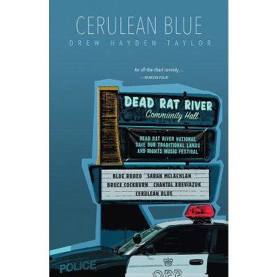 Cerulean Blue - by  Drew Hayden Taylor (Paperback)