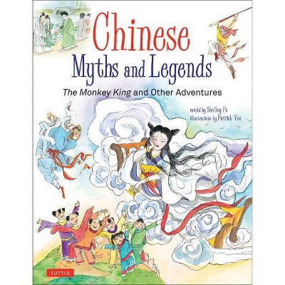 Chinese Myths and Legends - by  Shelley Fu (Hardcover)