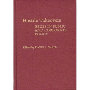 Hostile Takeovers - by  David L McKee (Hardcover) - 1 of 1