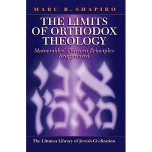 The Limits of Orthodox Theology - (Littman Library of Jewish Civilization) by  Marc B Shapiro (Paperback) - 1 of 1