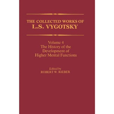 The Collected Works of L. S. Vygotsky - (Cognition and Language: A Psycholinguistics) by  Robert W Rieber (Hardcover)