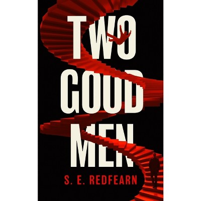 Two Good Men - by S E Redfearn