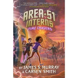 Time Chasers #3 - (Area 51 Interns) by  James S Murray & Carsen Smith (Hardcover) - 1 of 1