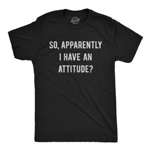 Mens So Apparently I Have An Attitude T shirt Funny Sayings Sarcastic Tee - Crazy Dog Men's T Shirt - 1 of 4