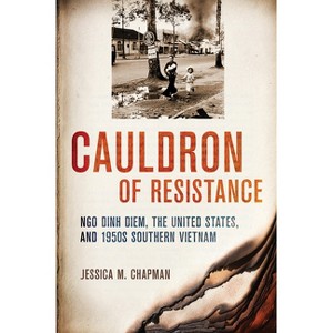 Cauldron of Resistance - (United States in the World) by  Jessica M Chapman (Hardcover) - 1 of 1