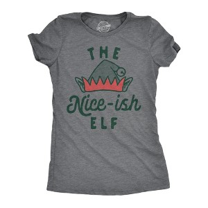 Womens The Nice Ish Elf T Shirt Funny Good Behavior Xmas Elves Joke Tee For Ladies - Crazy Dog Women's T Shirt - 1 of 4