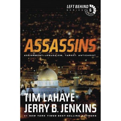 Assassins - (Left Behind) by  Tim LaHaye & Jerry B Jenkins (Paperback)