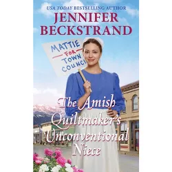 The Amish Quiltmaker's Unconventional Niece - by  Jennifer Beckstrand (Paperback)