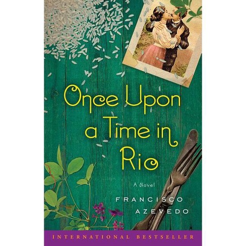 Once Upon a Time in Rio - by  Francisco Azevedo (Paperback) - image 1 of 1