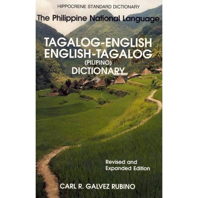 Tagalog-English/English-Tagalog Standard Dictionary - by  Carl Rubino & Maria Gracia Tan Llenado (Paperback)