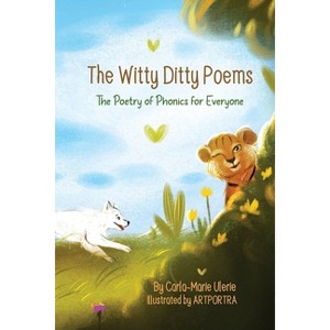 The Witty Ditty Poems - Large Print by  Carla-Marie Ulerie (Paperback) - 1 of 1