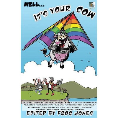 Well... It's Your Cow - by  Sam Knight & Lee French (Paperback)