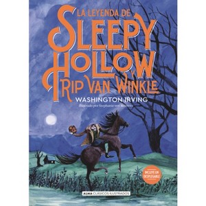 La Leyenda de Sleepy Hollow Y Rip Van Winkle - (Clásicos Ilustrados) by  Washington Irving (Hardcover) - 1 of 1