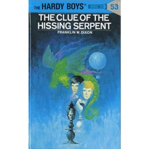 Hardy Boys 53: The Clue of the Hissing Serpent - by  Franklin W Dixon (Hardcover) - 1 of 1