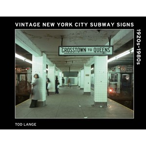 Vintage New York City Subway Signs - by  Tod Lange (Hardcover) - 1 of 1