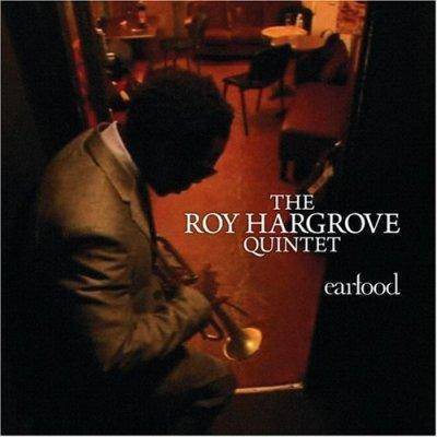 Roy Hargrove Quintet - Earfood (CD)