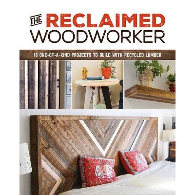 The Reclaimed Woodworker - by  Chris Gleason (Paperback)