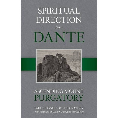 Spiritual Direction from Dante, Volume 2 - by  Paul Pearson (Hardcover)