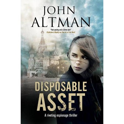 Disposable Asset - by  John Altman (Paperback)