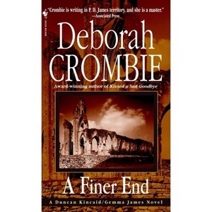 A Finer End - (Duncan Kincaid and Gemma James) by  Deborah Crombie (Paperback) - 1 of 1