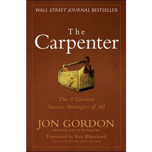 The Carpenter - (Jon Gordon) by  Jon Gordon (Hardcover) - 1 of 1