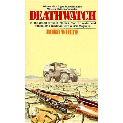 Deathwatch - by  Robb White (Paperback)