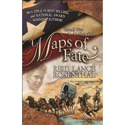 Maps of Fate - by  Reid Lance Rosenthal (Paperback)