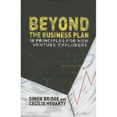 Beyond the Business Plan - by  S Bridge & C Hegarty (Hardcover)