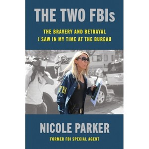 The Two Fbis - by  Nicole Parker (Hardcover) - 1 of 1