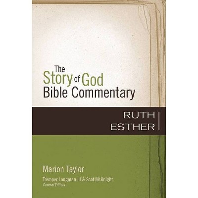 Ruth, Esther, 8 - (Story of God Bible Commentary) by  Marion Ann Taylor (Hardcover)