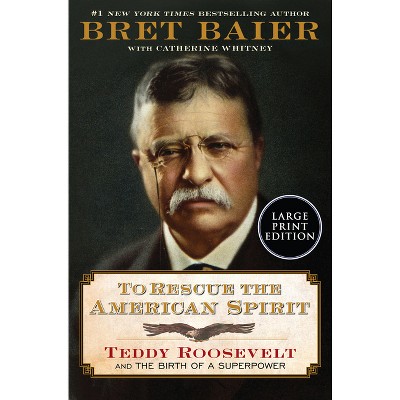 To Rescue the American Spirit - (Papers of George Washington: Presidential) Large Print by  Bret Baier (Paperback)