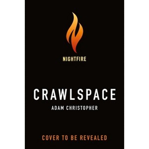 Crawlspace - by  Adam Christopher (Paperback) - 1 of 1