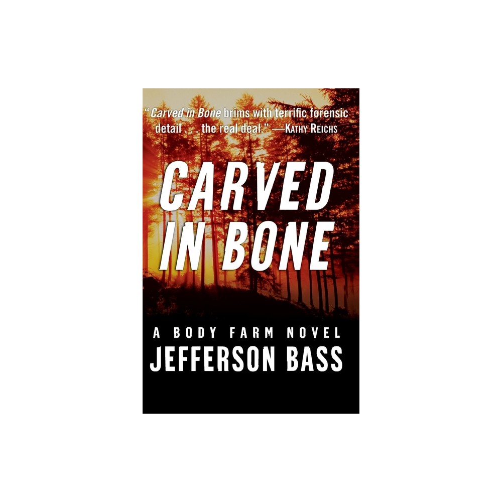 Carved in Bone - (Body Farm Novel) Large Print by Jefferson Bass (Paperback)